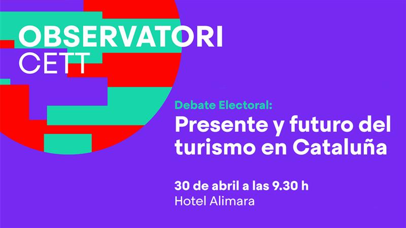 El futuro del turismo en Cataluña, en debate en el CETT